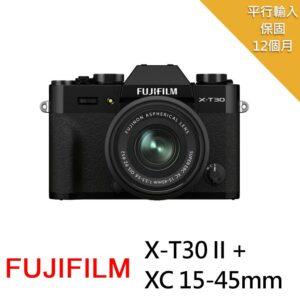 【FUJIFILM 富士】X-T30II黑色+XC 15-45mm*(中文平輸)fujifilm收購